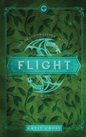 FLIGHT (Dragonmaster Trilogy) 1946508268 Book Cover