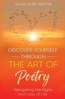 Discover Yourself Through the Art of Poetry 1637926464 Book Cover