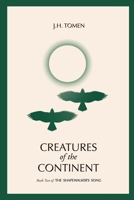 Creatures of the Continent: Book II of the Shapewalker's Song 0578783231 Book Cover