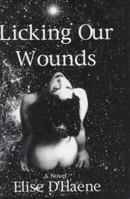 Licking Our Wounds 1877946818 Book Cover