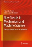New Trends in Mechanism and Machine Science: Theory and Applications in Engineering 9400749015 Book Cover