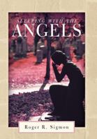 Sleeping with the Angels 1490892192 Book Cover
