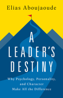 How Leaders Happen: Why Psychology, Personality, and Character Make All the Difference 1541703014 Book Cover