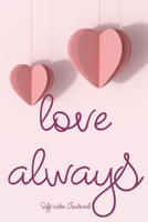 Love Always: Self-Love Journal 168819780X Book Cover