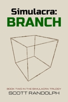 Simulacra: BRANCH (The Simulacra Trilogy) B0G81HS4TK Book Cover