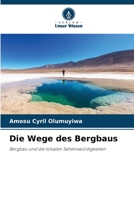 Die Wege des Bergbaus: Bergbau und die lokalen Sehenswürdigkeiten 6206347516 Book Cover