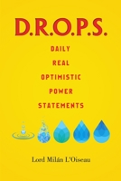 D.R.O.P.S.: Daily Real Optimistic Power Statements 1483487393 Book Cover