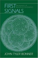 First Signals: The Evolution of Multicellular Development. 0691070385 Book Cover