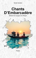 Chants D’Embarcadère: Épitomé de Voyages vers L’Espoir (French Edition) B0DSG6N31S Book Cover