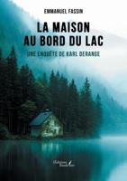 La maison au bord du lac: Une enquête de Karl Derange B0DQV11HDK Book Cover