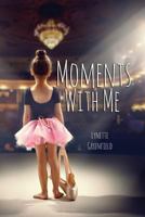 Moments With Me 1387970259 Book Cover