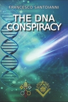 The DNA Conspiracy B0FCFW2ST5 Book Cover