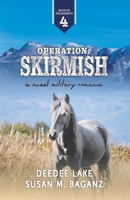 Operation: Skirmish: A Sweet Military Romance (Rules of Engagement) 1936501899 Book Cover