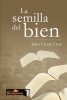 La Semilla del Bien 1387287494 Book Cover