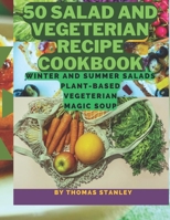 50 SALAD AND VEGETERIAN RECIPE COOKBOOK B0C12D3K1Q Book Cover