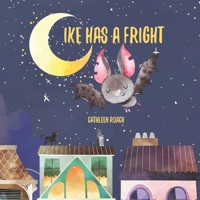 Ike Has A Fright B0CGYGBVQ6 Book Cover