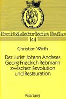 Der Jurist Johann Andreas Georg Friedrich Rebmann Zwischen Revolution Und Restauration 363148870X Book Cover