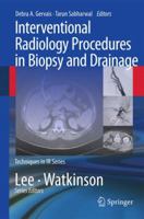 Interventional Radiology Procedures in Biopsy and Drainage 1848008988 Book Cover
