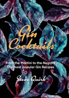 Gin Cocktails: From the Martini to the Negroni. the Most Popular Gin Recipes 1760794716 Book Cover