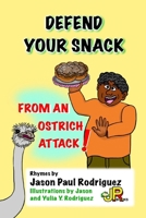 Defend Your Snack From an Ostrich Attack! B0F3182TSL Book Cover