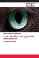 Una Mirada a Los Gigantes Amazonicos 3659061190 Book Cover