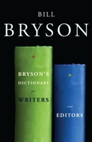 Bryson's Dictionary for Writers and Editors 0767922697 Book Cover