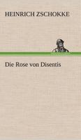 Die Rose Von Disentis 151430242X Book Cover