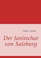 Der Janitschar von Salzburg 383708616X Book Cover