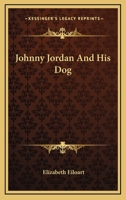 Johnny Jordan and His Dog 1163291242 Book Cover
