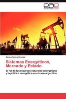 Sistemas Energeticos, Mercado y Estado 3847351257 Book Cover