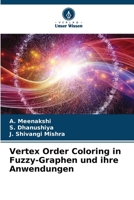 Vertex Order Coloring in Fuzzy-Graphen und ihre Anwendungen (German Edition) 620979811X Book Cover