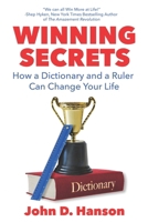 Winning Secrets: How a Dictionary and a Ruler Can Change Your Life B0CMCKZHNC Book Cover