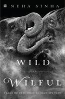 Wild And Wilful 9353578299 Book Cover