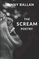 The Scream: Poem Collection 1523304413 Book Cover