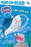 Can Clam Go?: Ready-to-Read Pre-Level 1 1665907967 Book Cover