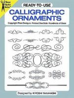 Ready-to-Use Calligraphic Ornaments (Dover Clip Art) 0486252981 Book Cover