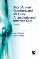 Short Answer Questions and MCQs in Anaesthesia and Intensive Care, 2Ed 0340807083 Book Cover