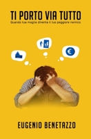 Ti porto via tutto B09F14TD8M Book Cover