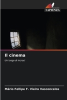 Il cinema: Un luogo di incroci (Italian Edition) 6208737044 Book Cover