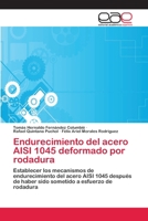 Endurecimiento del Acero Aisi 1045 Deformado Por Rodadura 3659056987 Book Cover