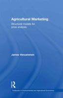 Agricultural Marketing: Structural Models for Price Analysis 0415480434 Book Cover