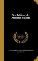 First Editions of ... American Authors 1178112101 Book Cover