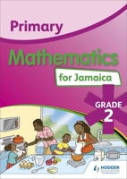 Primary Mathematics for Jamaica: Grade 2 Student's Book 1510400451 Book Cover
