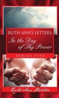 Ruth Ann’s Letters: In the Day of Thy Power, Series Five 110563745X Book Cover