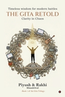 The Gita Retold: Clarity in Chaos B0GGQBSVZL Book Cover