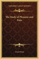The Study of Pleasure and Pain 1162584750 Book Cover