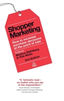 Shopper Marketing: How to Increase Purchase Decisions at the Point of Sale 0749457023 Book Cover