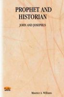 Prophet and Historian: John and Josephus B002ACBVKY Book Cover