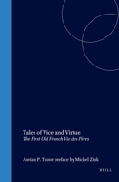 Tales of Vice and Virtue: The First Old French Vie Des Pères (Faux Titre, 253) 9042019034 Book Cover