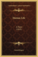 Human Life: A Poem 0548716757 Book Cover